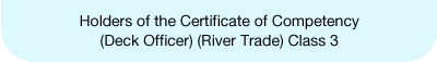 Holders of the Certificate of Competency (Deck Officer)(River Trade) Class 3 May serve as chief mates of high speed craft